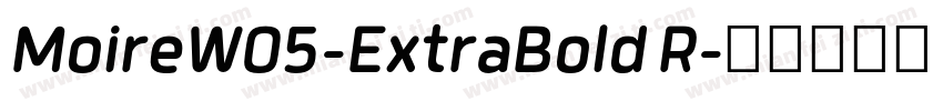 MoireW05-ExtraBold R字体转换